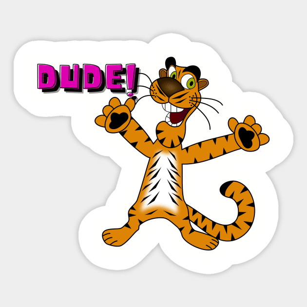 TIGER DUDE! - COMIN' AT YA! Sticker by DZHotMess